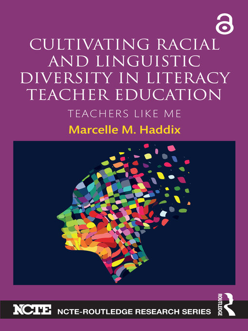 Title details for Cultivating Racial and Linguistic Diversity in Literacy Teacher Education by Marcelle M. Haddix - Wait list